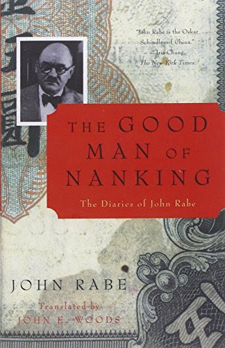 THE GOOD MAN OF NANKING: The Diaries of John Rabe, by John Rabe