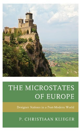 The Microstates of Europe: Designer Nations in a Post-Modern World [Hardcover] [2012] 1 Ed. P. Christiaan Klieger, by P. Christiaan Kliege