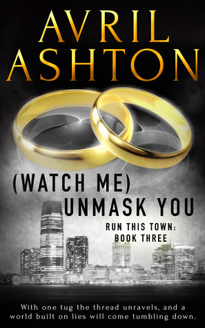 (Watch Me) Unmask You (Watch Me) Unmask You (Run This Town, #3)