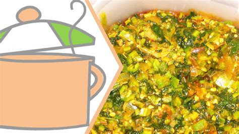 nigerian okra soup  nigerian recipes youtube