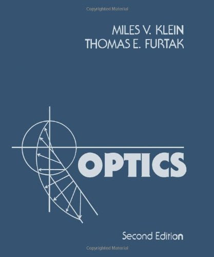 OpticsBy Miles V. Klein, Thomas E. Furtak