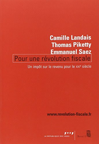 Pour une révolution fiscale : Un impôt sur le revenu pour le XXIe siècle