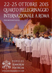 IV Pellegrinaggio Summorum Pontificum - 22-25 ottobre 2015