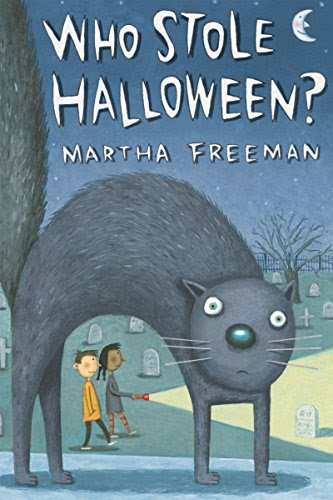 Who Stole Halloween? (Chickadee Court Mysteries), by Martha Freeman