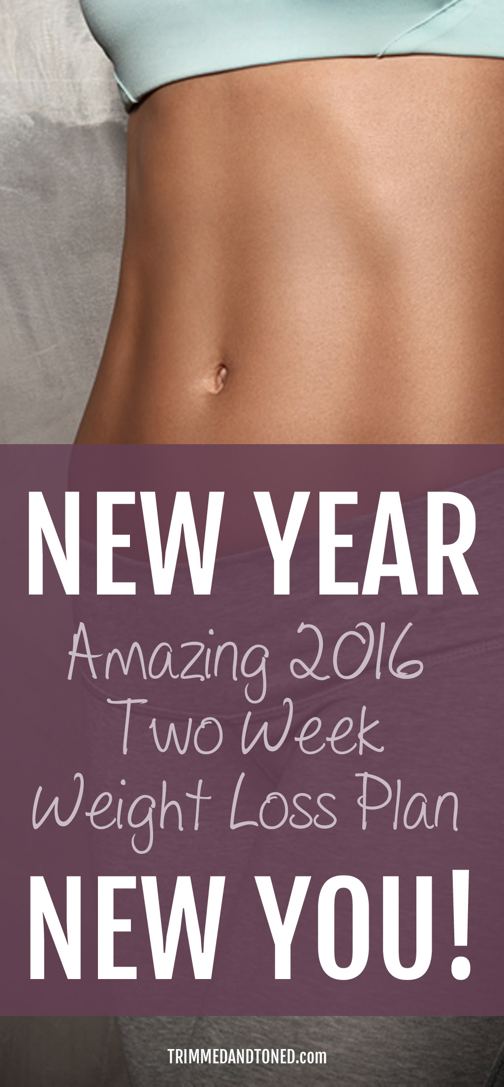New Year, New You Weight Loss Plan. 2 Weeks To A Slimmer You!