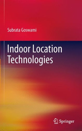 Indoor Location Technologies, by Subrata Goswami