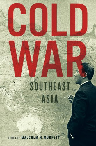 Cold War Southeast AsiaBy Malcolm H. Murfett
