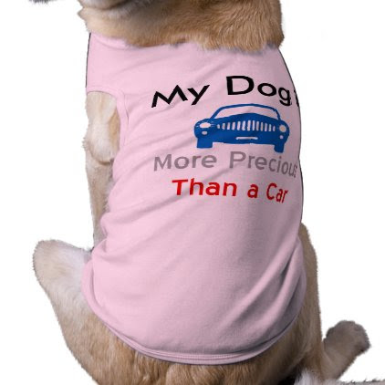 "My Dog is More Precious Than a Car" Dog Apparel Shirt