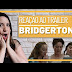 Reaction/Reação ao Teaser Trailer de Bridgerton | Jessica Correa