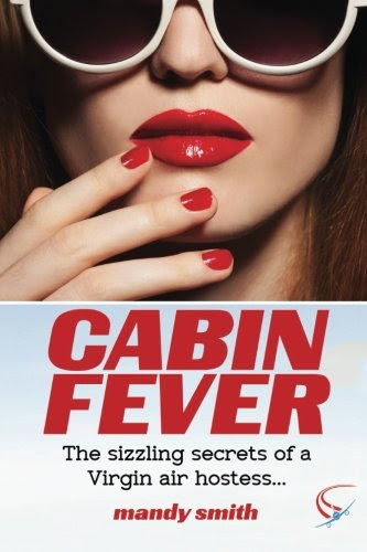 Cabin Fever: The sizzling secrets of a Virgin air hostess, by Mandy Smith, Nicola Stow