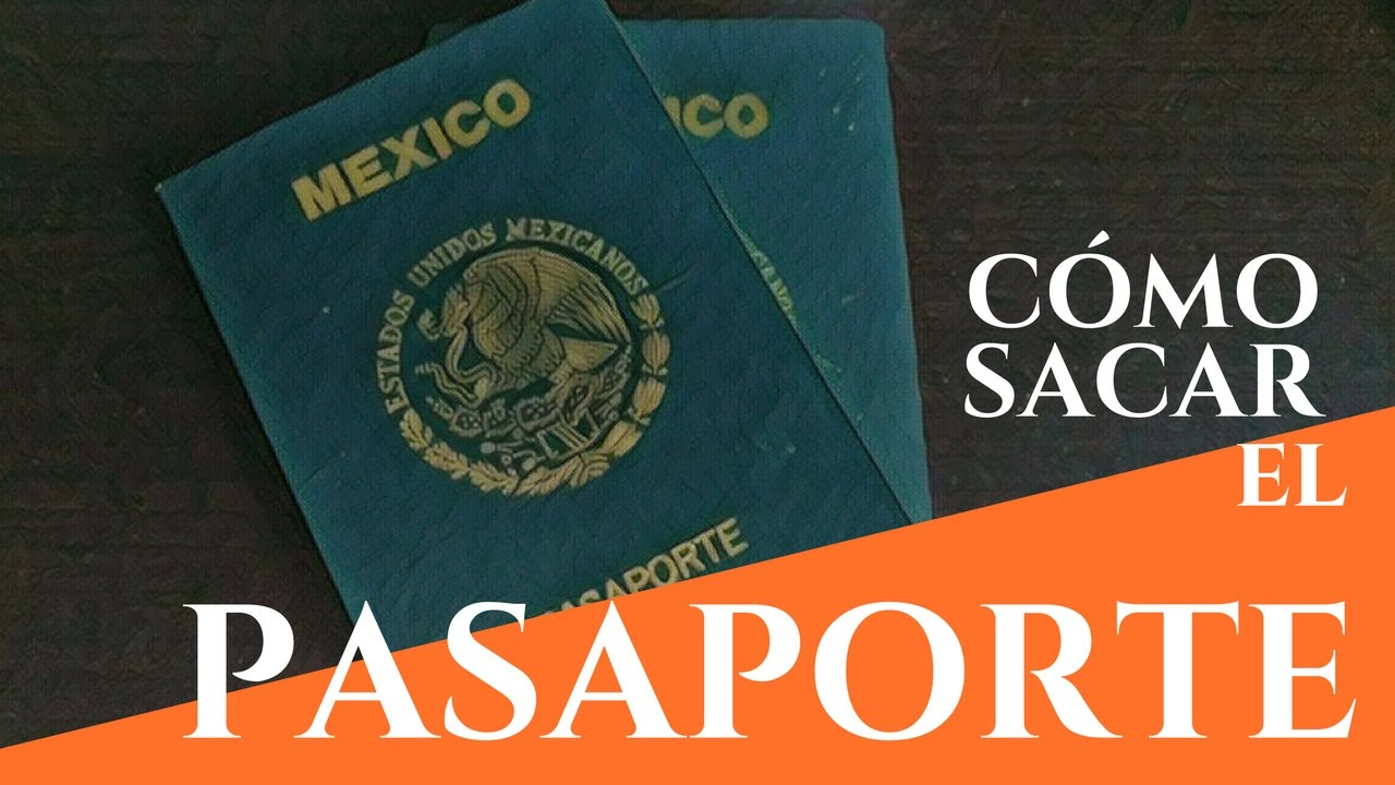 Como sacar el pasaporte mexicano rapido