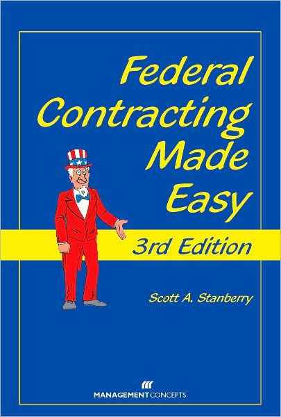 Federal Contracting Made Easy 3rd Edition