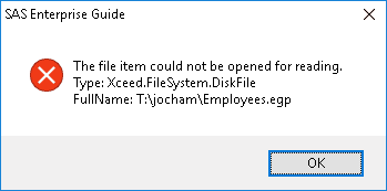 61491 Sas Enterprise Guide Displays The Error The File Could Not Be Opened For Reading Type Xceed Filesystem Diskfile Fullname When You Open A Project