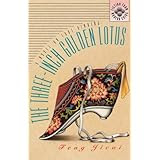 The Three-Inch Golden Lotus: A Novel on Foot Binding (Fiction from Modern China)