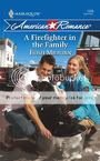 A Firefigher in the Family by Trish Milburn