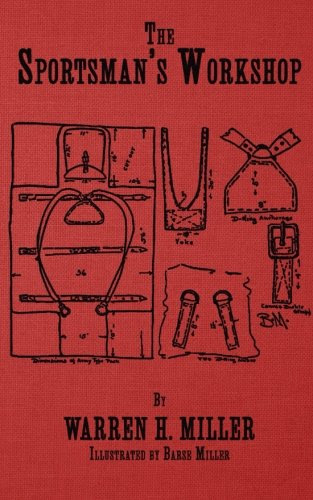 The Sportsman's WorkshopBy Warren H Miller