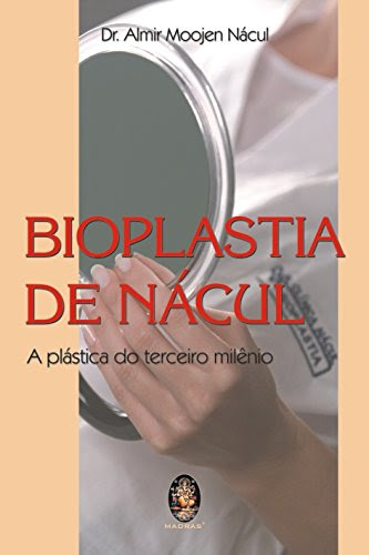 Bioplastia de Nacul (Em Portuguese do Brasil), by Almir Moojen Nacul