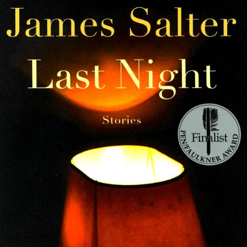 Last Night: Stories, by James Salter