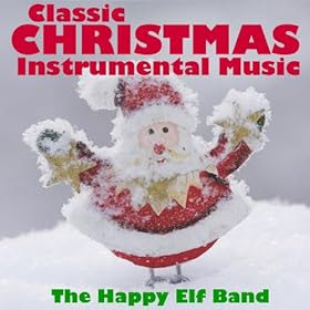 Amazon com Classic Christmas Instrumental Music The Amazon com Classic Christmas Instrumental Music The