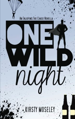 One Wild Night: An Enjoying the Chase NovellaBy Kirsty Moseley