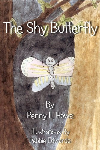 The Shy Butterfly, by Penny Howe