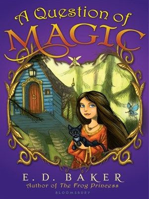 Question of Magic by E.D. Baker | eBooks for School-Age Kids | Pint ...