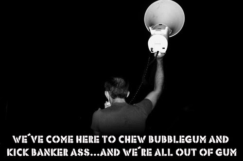 We've come here to chew bubblegum and kick ass...and we're all out of bubblegum by Teacher Dude's BBQ