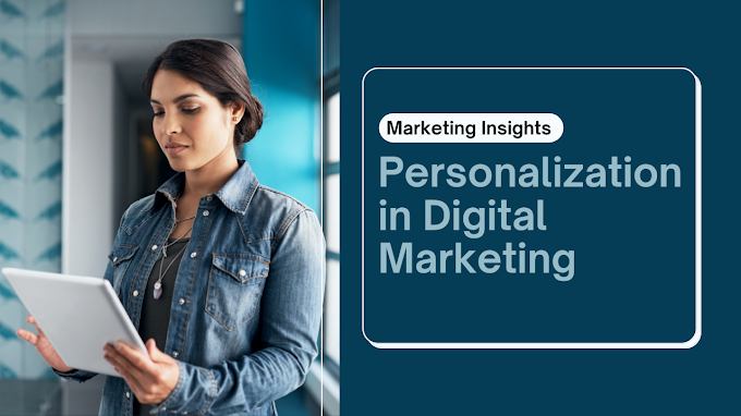 How Personalization Drives Success in Digital Marketing