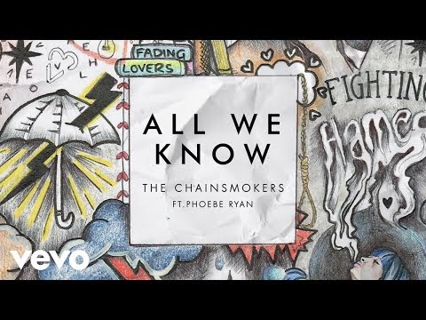 The Chainsmokers - All We Know Şarkı Sözleri (Türkçe Çeviri) ft. Phoebe Ryan
