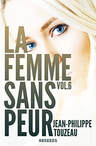 La femme sans peur (Volume 6) (French Edition), by Jean-Philippe Touzeau