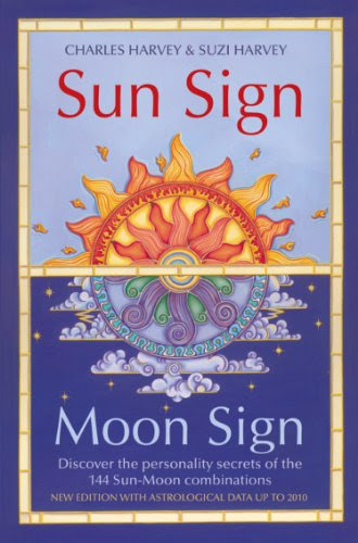 Sun Sign, Moon Sign: Discover the personality secrets of the 144 sun-moon combinations, by Charles Harvey, Suzi Harvey