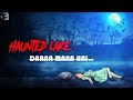 The Haunted Lake | Khooni Kahaniya | The Scary Stories in Hindi | Horror Story