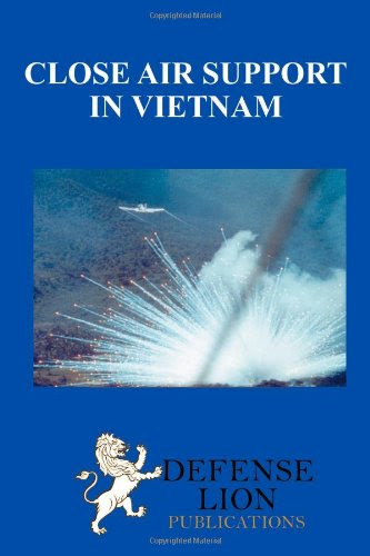 Close air support in vietnam, by Ralph A Rowley