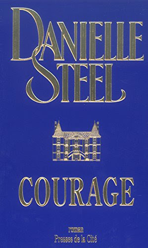 Courage (French Edition)By Danielle Steel
