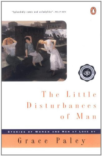 The Little Disturbances of Man (Contemporary American Fiction), by Grace Paley
