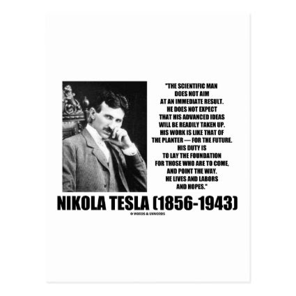 Nikola Tesla Scientific Man Does Not Aim Immediate Post Card