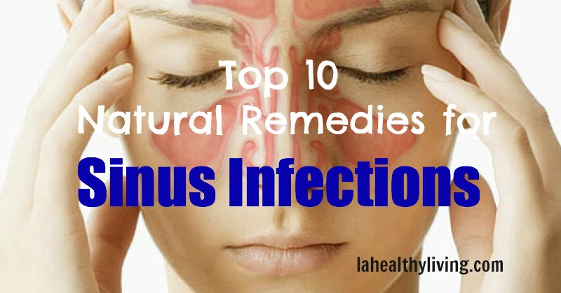 Home Remedies For Sinus Infection Natural Sinus Infection Treatment Home Remedies For Sinus Infection Natural Sinus Infection Treatment