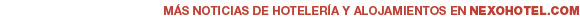 Más noticias en Nexohotel.com