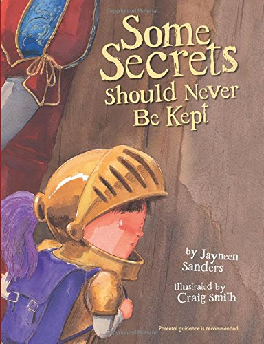 Some Secrets Should Never Be Kept, by Jayneen Sanders