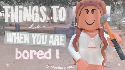 Famous Things To Build In Bloxburg When You're Bored References