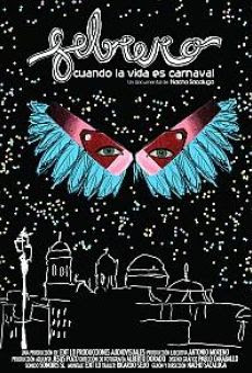 Febrero. Cuando la vida es carnaval