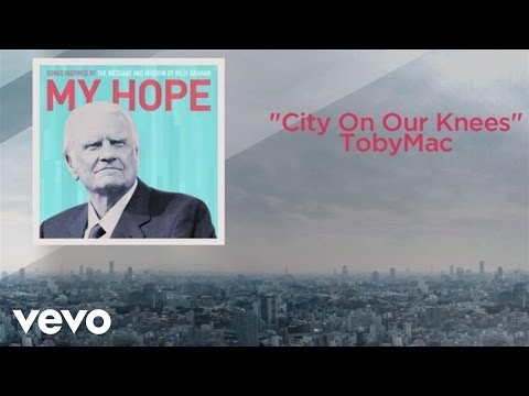 City On Our Knees Lyrics - TobyMac