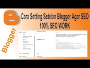 Viral cara setting SEO Blogger yang Benar Agar ada pengunjung, terupdate!