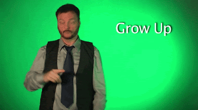 Asl sign for grow up