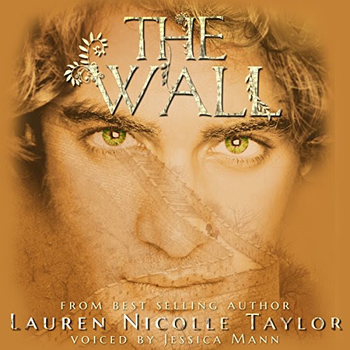 The Wall: The Woodlands, Book 2, by Lauren Nicolle Taylor