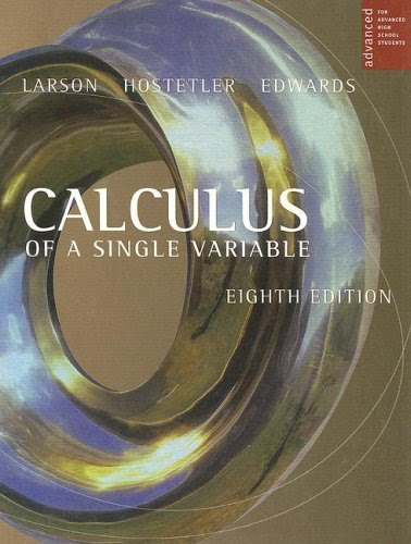 Calculus Of A Single Variable For Advanced High School Students, 8th Edition, by Ron Larson