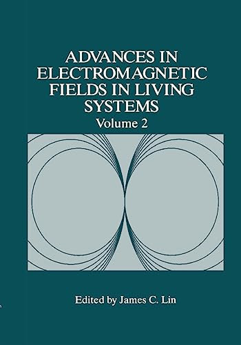 Advances in Electromagnetic Fields in Living Systems (Advances in Electromagnetic Fields in Living Systems (2))