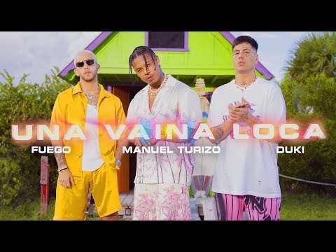 Fuego Ft. Manuel Turizo, Duki – Una Vaina Loca 