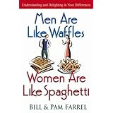 Men Are Like Waffles--Women Are Like Spaghetti