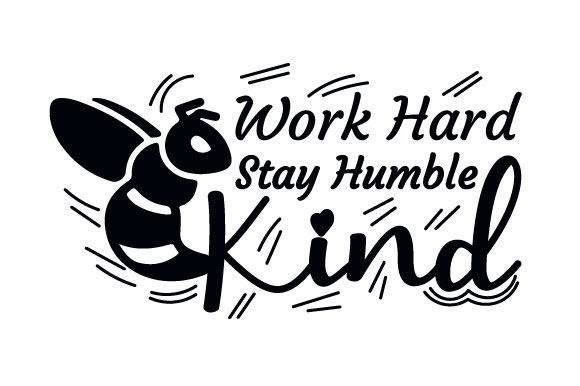 Etsy Download Be Kind Work Hard Stay Humble Bee SVG File cut files for your personal DIY projects